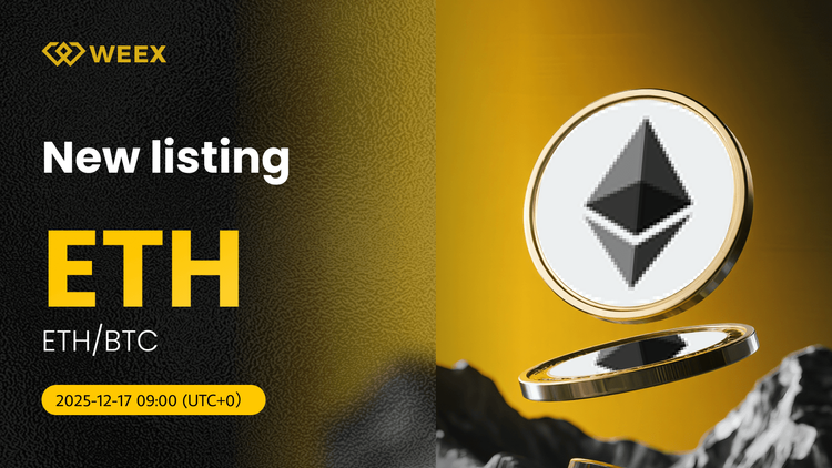 ETH/BTC 上线 WEEX 现货，开放 ETH/BTC/USDT 交易对