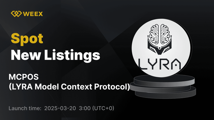Protocolo de Contexto do Modelo LYRA (MCPOS) Agora Ao Vivo na WEEX – Negocie MCPOS USDT Agora!