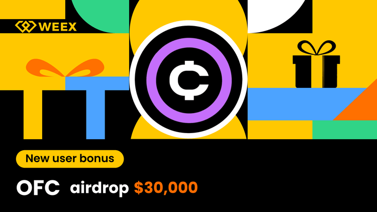 Hướng dẫn Airdrop WEEX OFC: Nhận thưởng người dùng mới và phần thưởng OFC