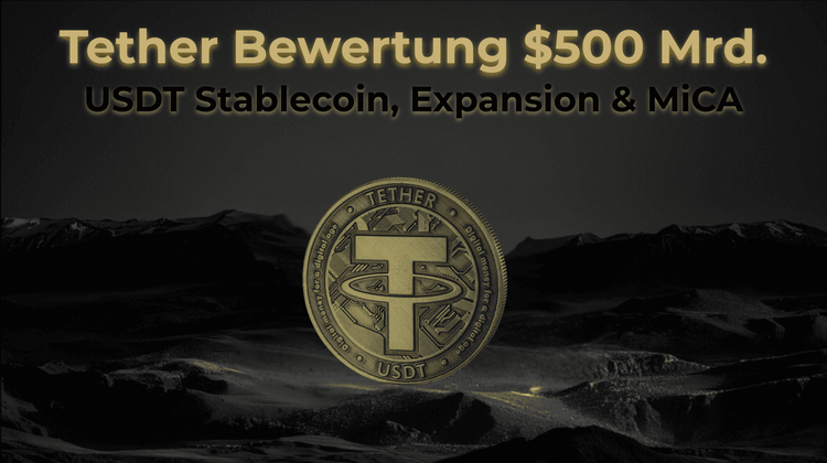 Tether 估值 5000 亿美元：USDT 稳定币、扩张计划与 2025 年 MiCA 监管