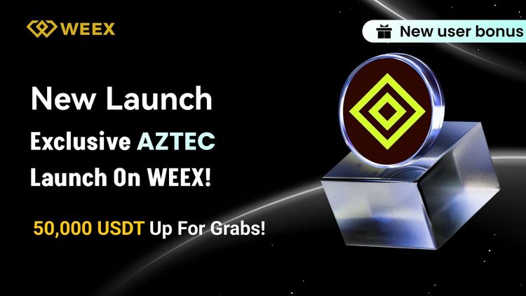 AZTEC空投:在WEEX上領取50,000 USDT的份額